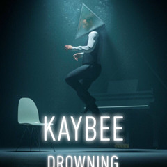 KayBee - Drowning