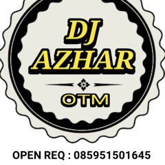 Dugem nonstop Dahsyatnya cintaku 2020 mixing by dj Azhar OTM