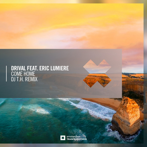 Drival feat. Eric Lumiere - Come Home (DJ T.H. Remix)