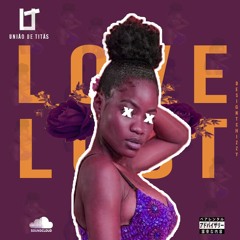 União De Titãs - Love Lost