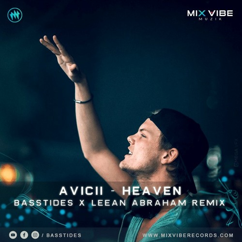 Avicii - Heaven (Basstides x Leean Abraham Remix)