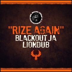 Blackout JA & Liondub - Rize Again [Liondub International]