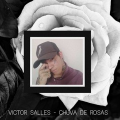 VICTOR SALLES - CHUVA DE ROSAS --(MP3_128K).mp3