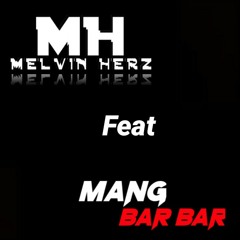 Vol.2 Bergetar! Herz X BarBar -DJ MelvinHerz FT DJ Mang BarBar