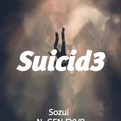 Sxzui & N-GEN FXVR - Suicid3.mp3
