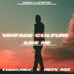 Vintage Culture, Adam k - Save me (TXIAGUINHO!! & REFX Remix)