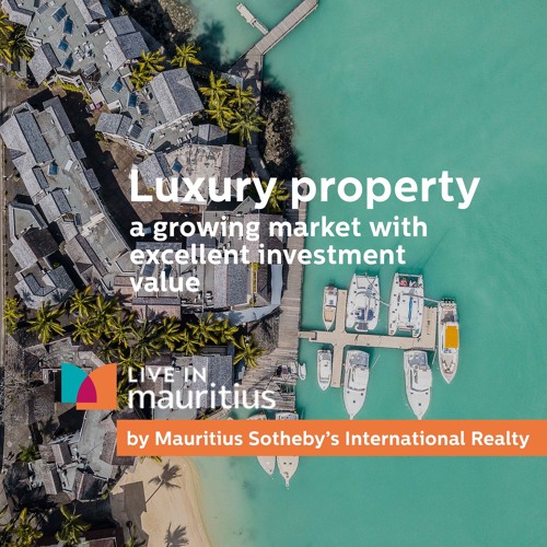 Luxury property in Mauritius: A growing market with excellent investment value