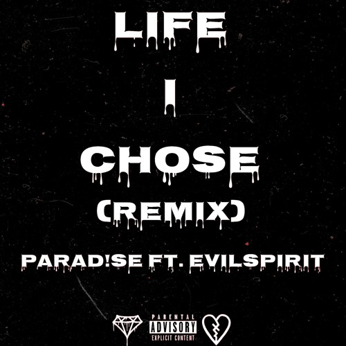 LIFE I CHOSE - Parad!se Ft. EvilSpirit [Parad!se Remix]