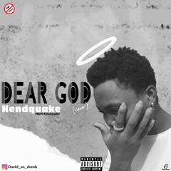 Kendquake dear God