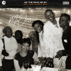 As The Days Go By (Prod. By B-7 Major)