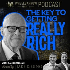 WBP - The Key To Getting Really Rich with Sam Freshman