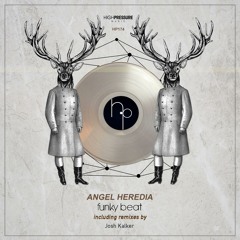 Angel Heredia - Funky Beat (Josh Kalker Remix) [PLAYED BY WADE]