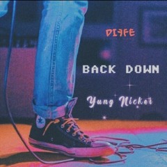 Yung Nicker - Back Down (DIFFE)