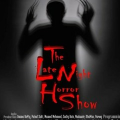 Late Night Horror Show with Minhaj Ali Askari