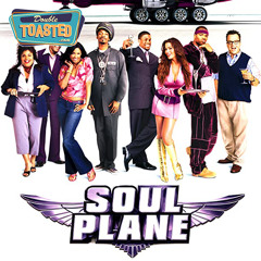 SOUL PLANE BAD MOVIE REVIEW - Double Toasted Audio Review