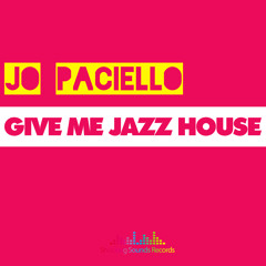 SSR0075 : Jo Paciello - Give Me Jazz House (Original Mix)