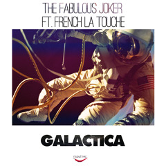 NS0051 : The Fabulous Joker Ft, French la Touche - Galactica (Original Mix)