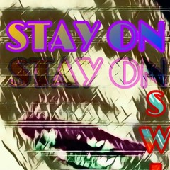 Stay On (Prod. KingDrumDummie)