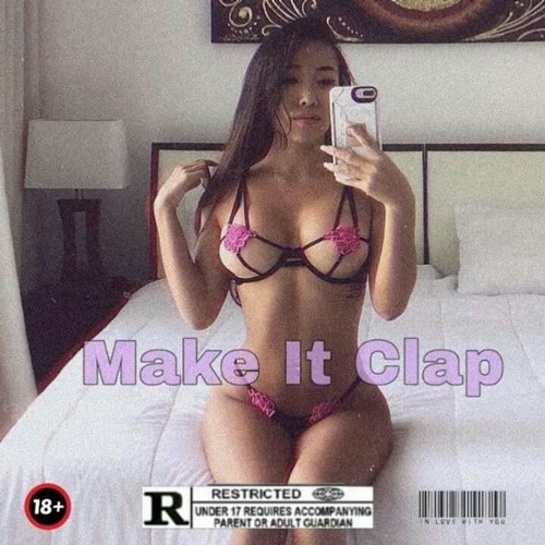 ++Make It Clap++ft.PhlexX Mercury (prod.JuxX_w/_plvgbeatz)