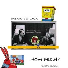 How Much? ft LARDO