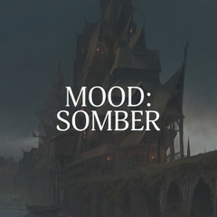Mood: Somber