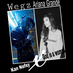 Kan Nefsy X God is a woman    Wegz X Ariana Grande   Remix.m4a
