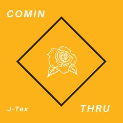 COMIN THRU