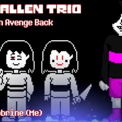 The Fallen Trio - The Fallen Avenge Back Undertale Badtime Trio AU (Credits to Sansrobrine)