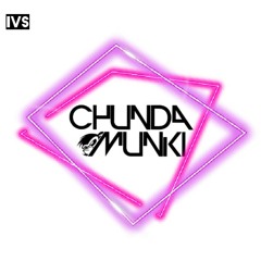 Chunda Munki - Love Tonight V2