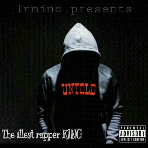 THE ILLEST RAPPER KING - UNTOLD.mp3