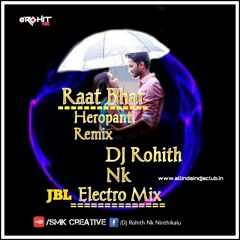 Raat_Bhar_(Heropanti)Remix_DJ_Rohitj_Nk_Electro_Mix