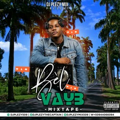 Mixtape Bèl Vayb Djplezy Mix