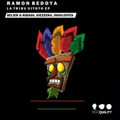 Ramon Bedoya - La Tribu Uitoto (INSOLENTES Remix)