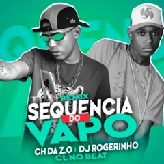 MC CH DA ZO - SEQUÊNCIA DO VAPO (BREGA FUNK)