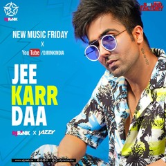 Harrdy Sandhu- Jee Karr Daa Djrink & Djjazzyindia Remix