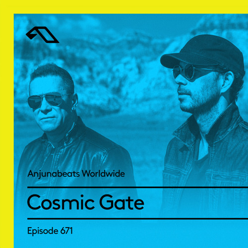 Anjunabeats Worldwide 671 with Cosmic Gate