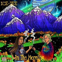 In The Morning (Prod. By TwocishBeats)