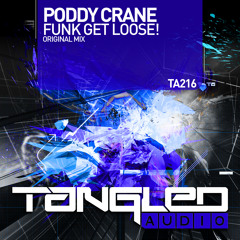 TA216 : Poddy Crane - Funk Get Loose! (Radio Edit)