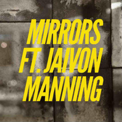 Mirrors Ft. Jaivon Manning (prod. by LarryBeats1999)