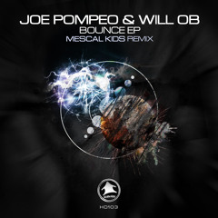 HD103 : Joe Pompeo & WILL OB - What Now (Mescal Kids Remix)