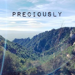 Preciously