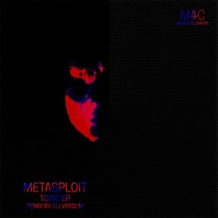 Metasploit - Toxic (Oli.Versum Remix)
