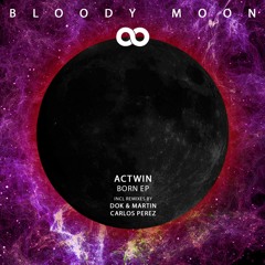 Actwin - Born (Dok & Martin , Carlos Perez remix)