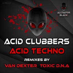 ACID CLUBBERS - Acid Techno