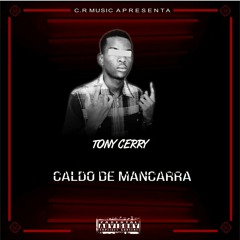 Caldo de Mancarra - TONY CERRY