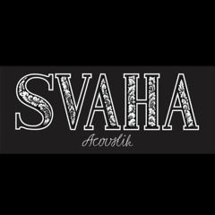 SVAHA acoustic - kasmaran