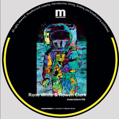 Rone White, Rowen Clark - The Legend (MATERIALISM168)
