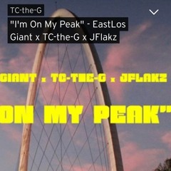 East Los Giant ft TcTheG & Jflakz *(Im On My Peak)*
