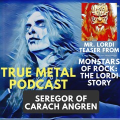 True Metal Rewind: Seregor of Carach Angren and Mr. Lordi teaser