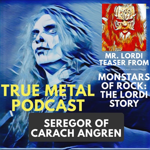 True Metal Rewind: Seregor of Carach Angren and Mr. Lordi teaser